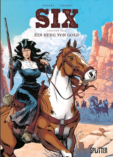SIX. Band 2: Ein Berg voller Gold von Splitter Verlag
