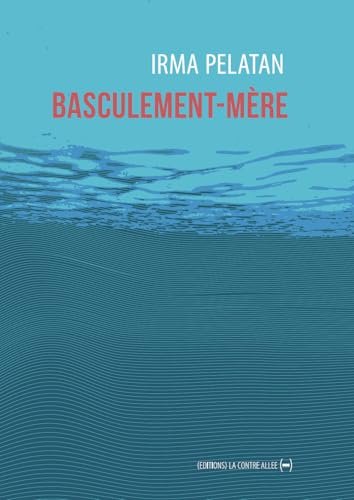 Basculement-mère Basculement-mère von CONTRE ALLEE