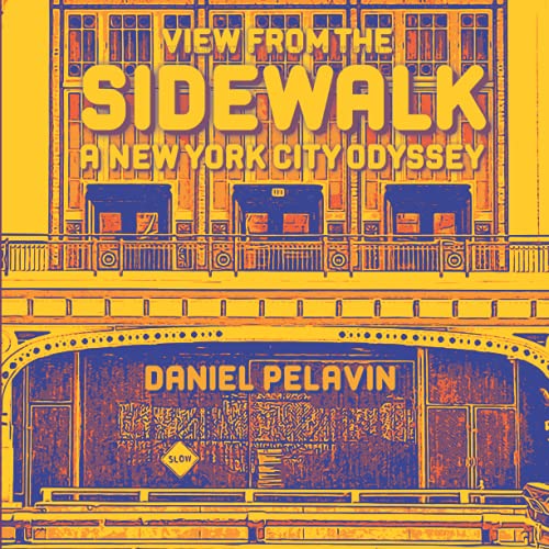 View from the Sidewalk: A New York City Odyssey von Independently published