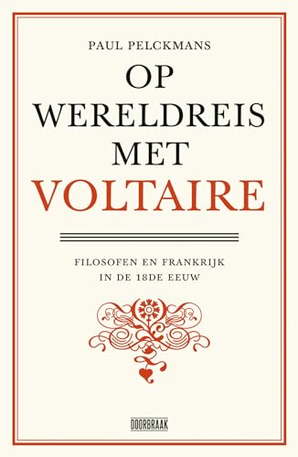 Op wereldreis met Voltaire: filosofen en Frankrijk in de achttiende eeuw