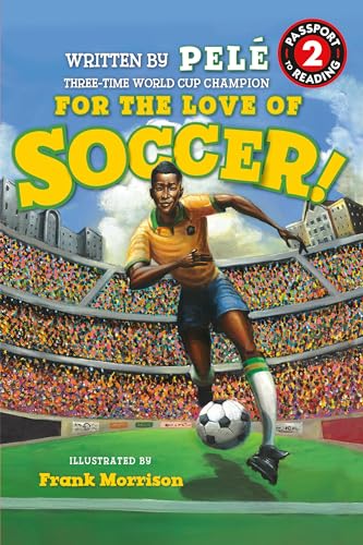 For the Love of Soccer! The Story of Pelé: Level 2 (World of Reading) von Little, Brown Books for Young Readers