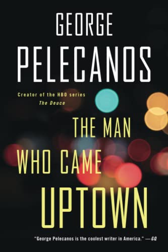 The Man Who Came Uptown The Man Who Came Uptown