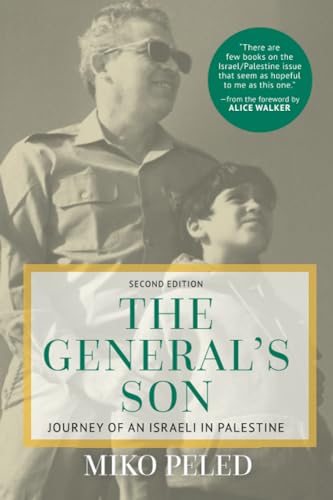 The General's Son: Journey of an Israeli in Palestine