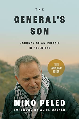 The General's Son: Journey of an Israeli in Palestine