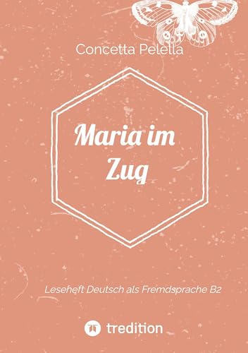 Maria im Zug: Leseheft Deutsch als Fremdsprache von tredition