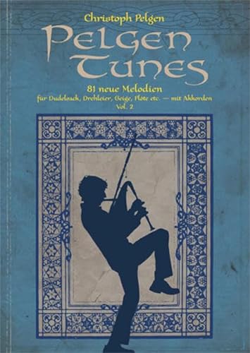 Pelgen Tunes - Vol. 2: für Dudelsack, Drehleier, Geige, Flöte etc. - mit Akkorden