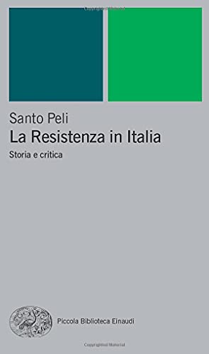 La resistenza in Italia: Storia e critica (Pbe Nuova serie, Band 263) von Einaudi