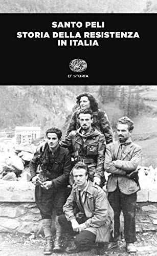 Storia della Resistenza in Italia (ET Storia, Band 1397) von Einaudi