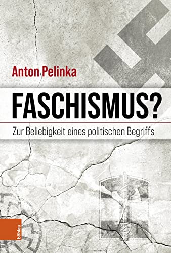 Faschismus?: Zur Beliebigkeit eines politischen Begriffs
