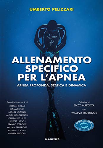 Allenamento specifico per l'apnea. Apnea profonda, statica e dinamica (Blu sport)