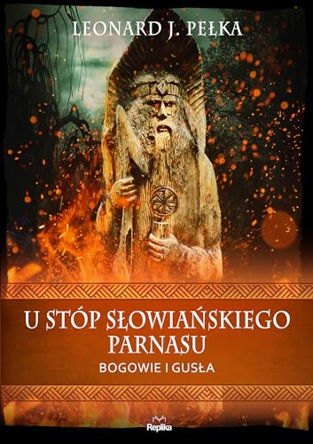 U stóp słowiańskiego parnasu: Bogowie i gusła