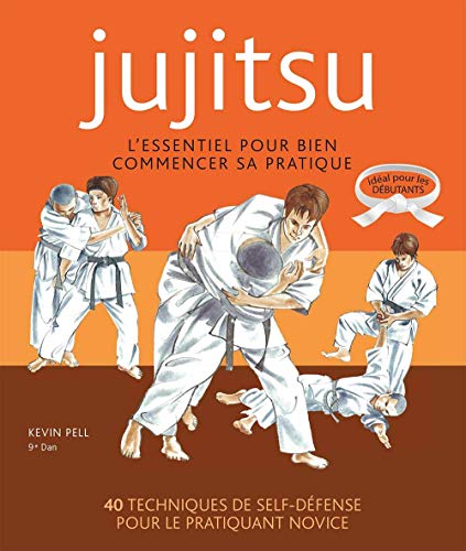 Ju-jitsu - L'essentiel pour bien commencer: L'essentiel pour bien commencer sa pratique von Budo