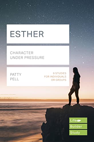Esther (Lifebuilder Study Guides): Character under pressure (Lifebuilder Bible Study Guides, 28)