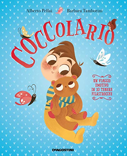 Coccolario. Un viaggio emotivo in 30 tenere filastrocche (DeA Planeta) Coccolario. Un viaggio emotivo in 30 tenere filastrocche (DeA Planeta)
