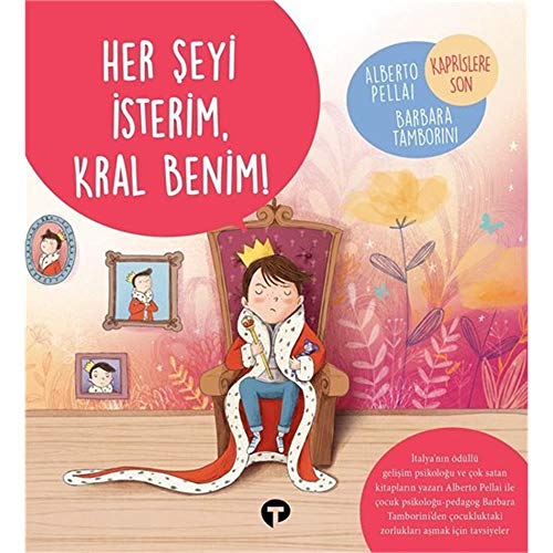 Her Seyi Isterim Kral Benim: Ne Zormus Büyümek Her Seyi Isterim Kral Benim: Ne Zormus Büyümek