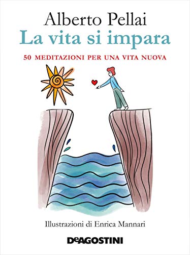 La vita si impara. 50 meditazioni per una vita nuova von De Agostini