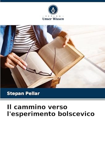 Il cammino verso l'esperimento bolscevico: DE von Verlag Unser Wissen