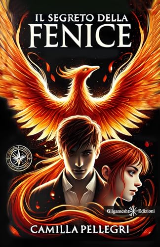 Il segreto della fenice (Collana AN - Libri per bambini e ragazzi, Band 1) von Gilgamesh Edizioni