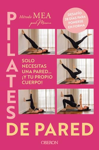 Pilates de pared: Desafío 28 días para ponerse en forma (Libros singulares)