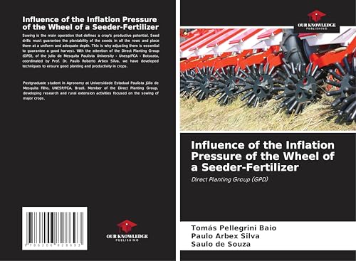 Influence of the Inflation Pressure of the Wheel of a Seeder-Fertilizer: Direct Planting Group (GPD) von Our Knowledge Publishing