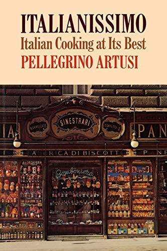 Italianissimo Italian Cking: Italian Cooking at Its Best von Liveright Publishing Corporation