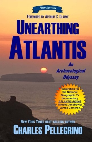 Unearthing Atlantis: An Archaeological Odyssey to the Fabled Lost Civilization von CreateSpace Independent Publishing Platform