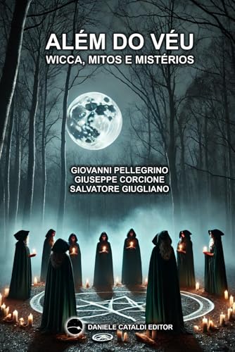 Além do Véu: Wicca, Mitos e Mistérios von Independently published