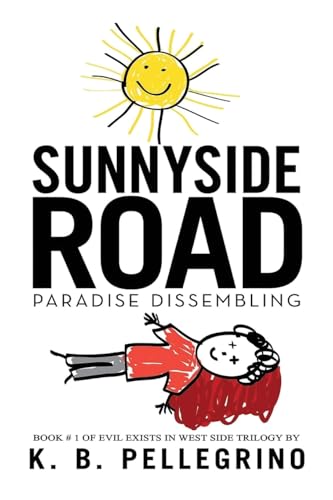 Sunnyside Road: Paradise Dissembling von Ewings Publishing LLC