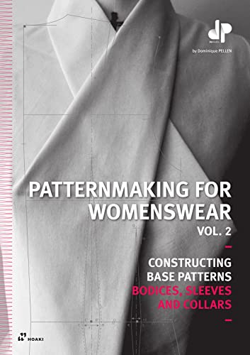 Patternmaking For Womenswear Vol. 2: Constructing Base Patterns Bodices, Sleeves and Collars von HOAKI BOOKS S.L.