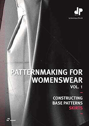 Patternmaking for Womenswear, Vol 1: Constructing Base Patterns - Skirts (Patternmaking for Womenswear, 1, Band 1) von HOAKI BOOKS S.L.