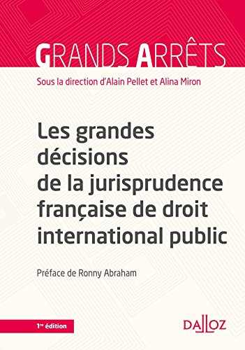 Les grandes décisions de la jurisprudence française de droit internationl public von DALLOZ