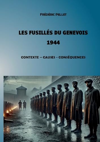Les fusillés du Genevois - 1944: Contexte, Causes et Conséquences von BoD – Books on Demand – Frankreich