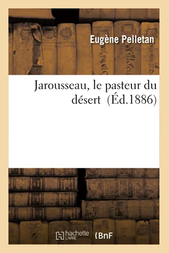 Jarousseau, le pasteur du désert (Litterature) von Hachette Livre - BNF