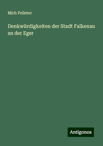 Denkwürdigkeiten der Stadt Falkenau an der Eger