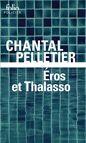Eros Et Thalasso: Une enquête de l'inspecteur Maurice Laice (Folio Policier)