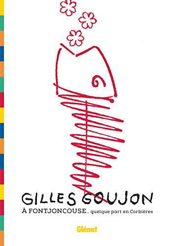 Gilles Goujon à Fontjoncouse: ... quelque part en Corbières von Glénat Manga