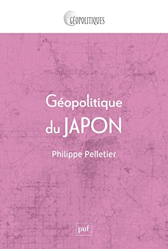 Géopolitique du Japon: L'Empire insulaire von PUF