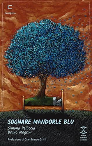 Sognare mandorle blu (Fuoripista) von Terra Somnia Editore