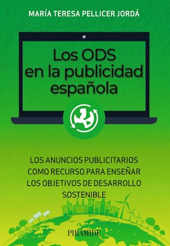 Los ODS en la publicidad española: Las campañas publicitarias como recurso didáctico en la enseñanza de los Objetivos de Desarrollo Sostenible (Medios) von Ediciones Pirámide