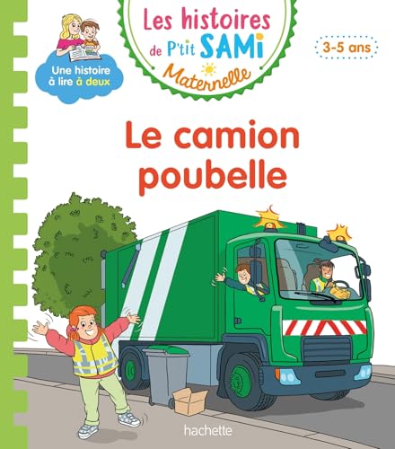 Les histoires de P'tit Sami Maternelle (3-5 ans) : Le camion poubelle von HACHETTE EDUC