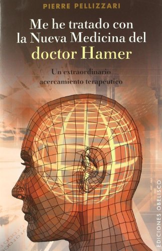 Me he tratado con la nueva medicina del doctor Hammer : un extraordinario acercamiento terapéutico (SALUD Y VIDA NATURAL) von EDICIONES OBELISCO S.L.
