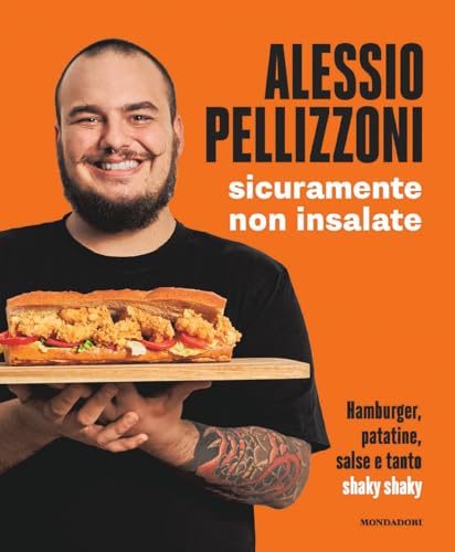 Sicuramente non insalate. Hamburger, patatine, salse e tanto shaky shaky (Illustrati)