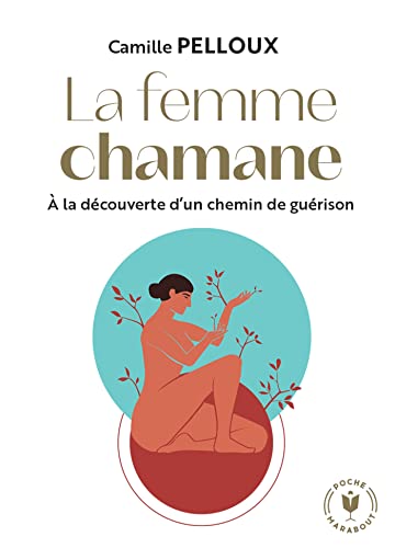 La femme chamane: À la découverte d'un chemin de guérison von MARABOUT