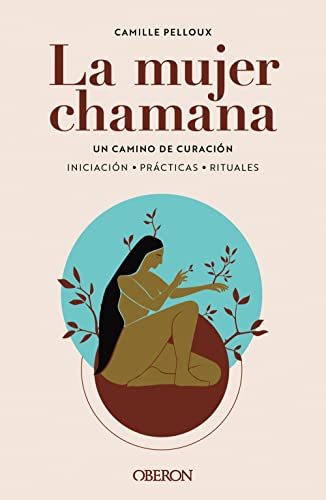 La mujer chamana. Un camino de sanación (Libros singulares) von Anaya Multimedia