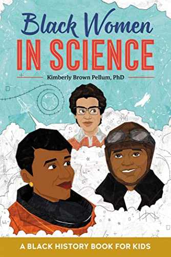 Black Women in Science: A Black History Book for Kids (Biographies for Kids) von Rockridge Press