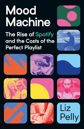 Mood Machine: The Rise of Spotify and the Costs of the Perfect Playlist von Hodder & Stoughton