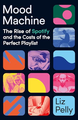 Mood Machine: The Rise of Spotify and the Costs of the Perfect Playlist von Hodder & Stoughton