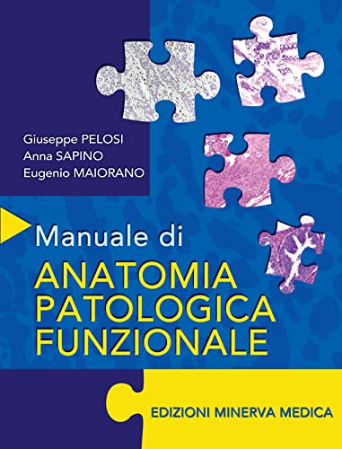 Manuale di anatomia patologica funzionale von Minerva Medica