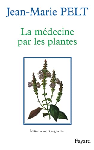 La Médecine par les plantes