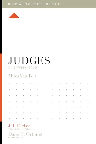 Judges: A 12-Week Study (Knowing the Bible)